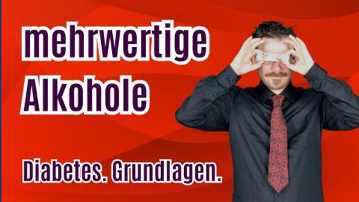 Mehrwertige Alkohole